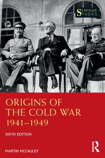 ORIGINS OF THE COLD WAR 1941-1949