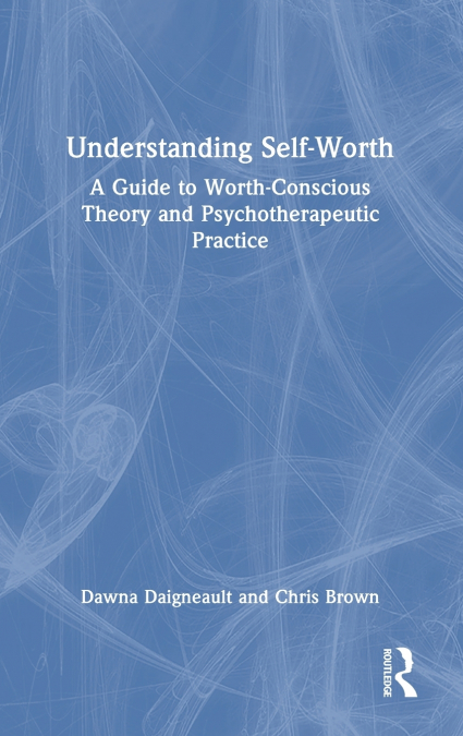 UNDERSTANDING SELF-WORTH