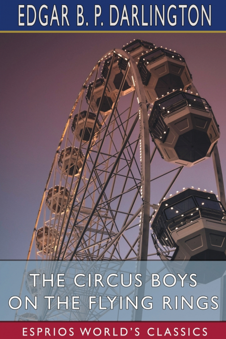 THE CIRCUS BOYS ON THE FLYING RINGS (ESPRIOS CLASSICS)