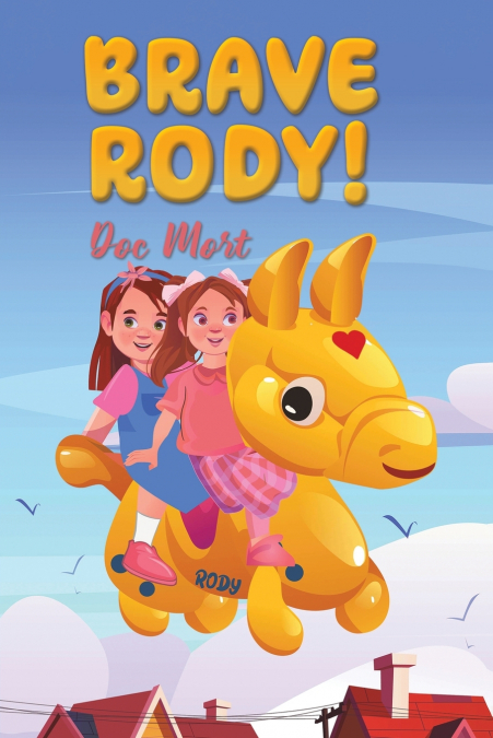 BRAVE RODY!