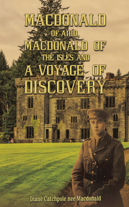MACDONALD OF AIRD, MACDONALD OF THE ISLES AND A VOYAGE OF DI