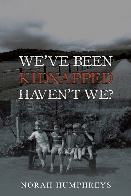 WE?VE BEEN KIDNAPPED - HAVEN?T WE?
