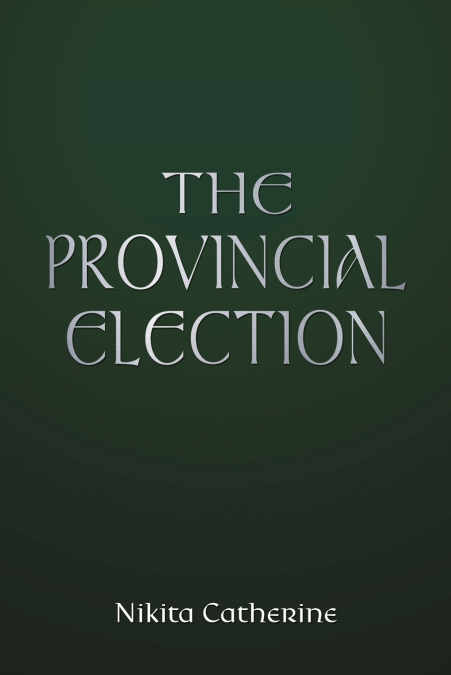 THE PROVINCIAL ELECTION