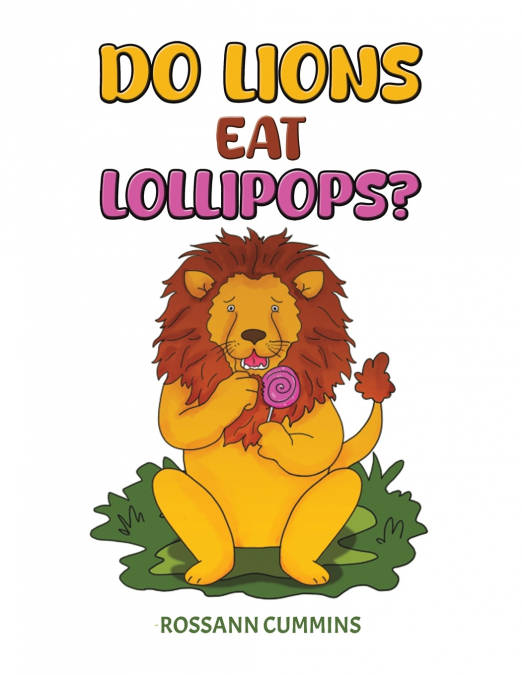 DO LIONS EAT LOLLIPOPS?