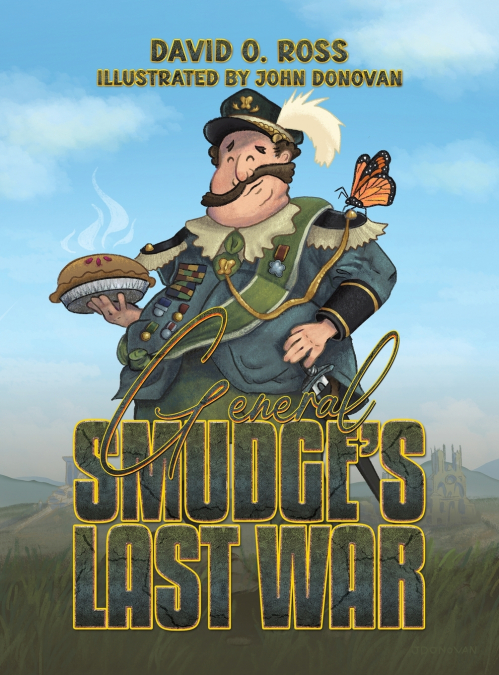 GENERAL SMUDGE?S LAST WAR