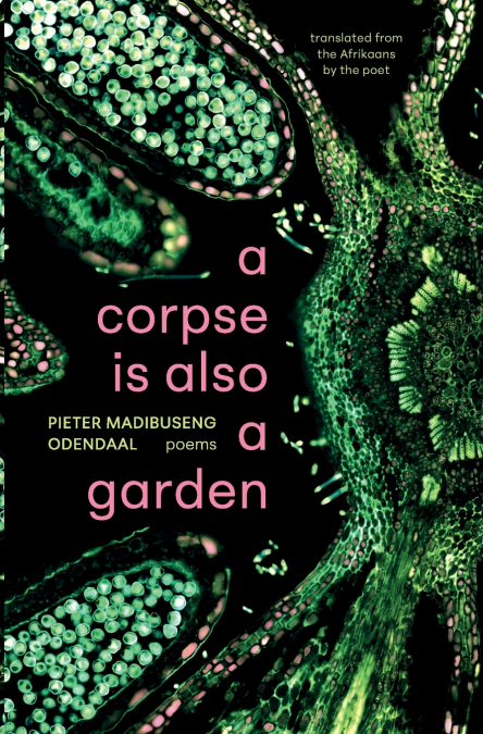 A CORPSE IS ALSO A GARDEN