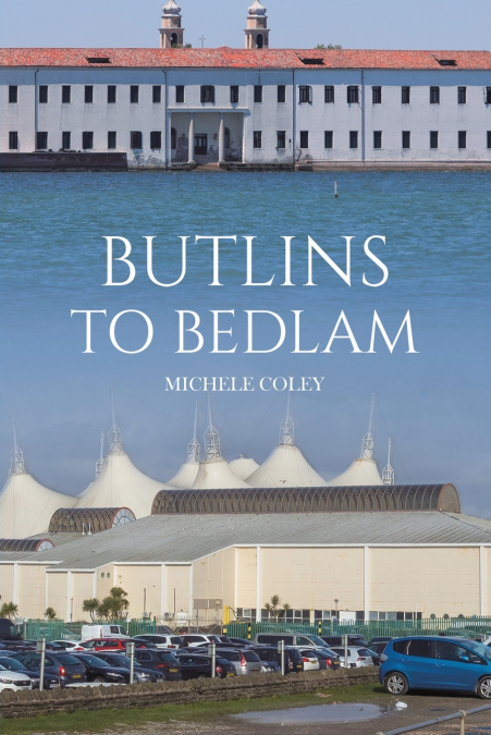 BUTLINS TO BEDLAM