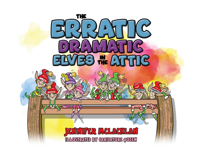 THE ERRATIC DRAMATIC ELVES IN THE ATTIC