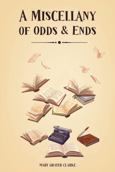 A MISCELLANY OF ODDS & ENDS