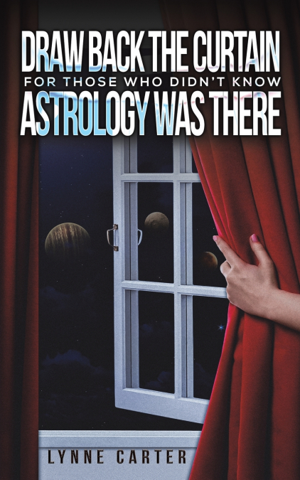 DRAW BACK THE CURTAIN