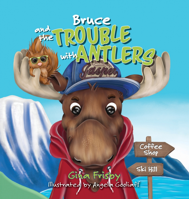 BRUCE AND THE TROUBLE WITH ANTLERS