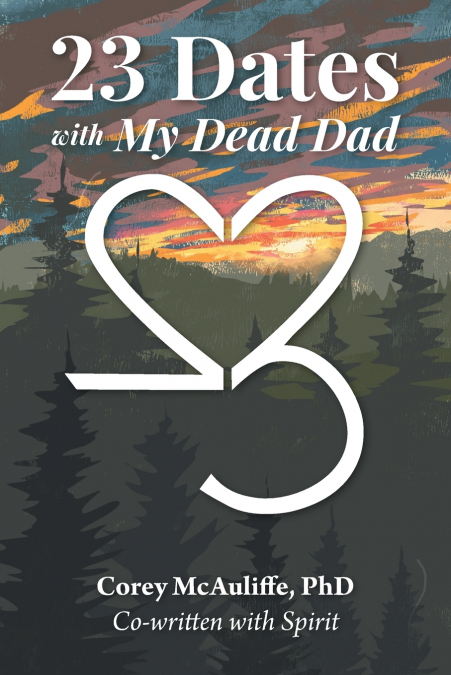 23 DATES WITH MY DEAD DAD