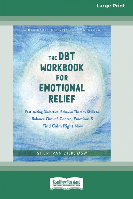 THE DBT WORKBOOK FOR EMOTIONAL RELIEF