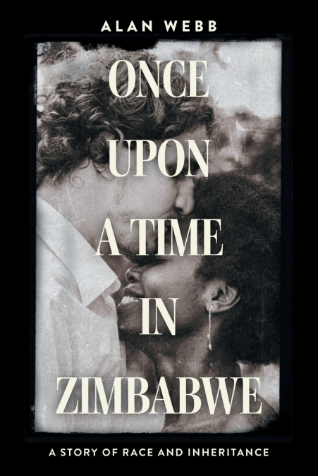 ONCE UPON A TIME IN ZIMBABWE