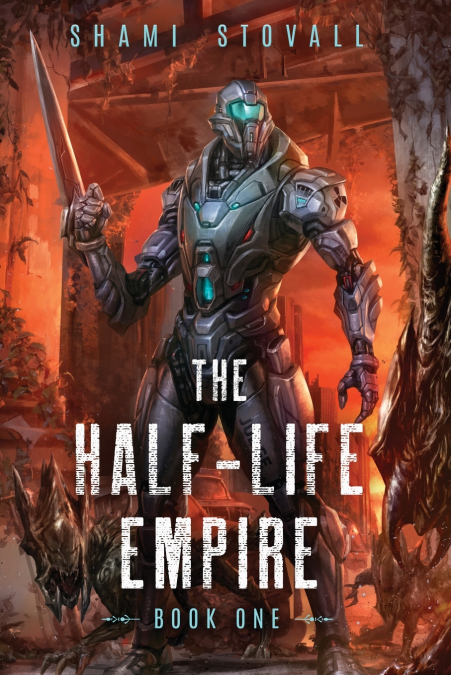 THE HALF-LIFE EMPIRE