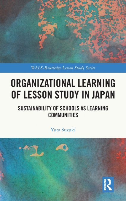 ORGANIZATIONAL LEARNING OF LESSON STUDY IN JAPAN
