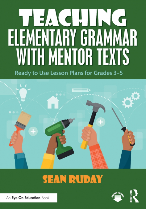 TEACHING ELEMENTARY GRAMMAR WITH MENTOR TEXTS