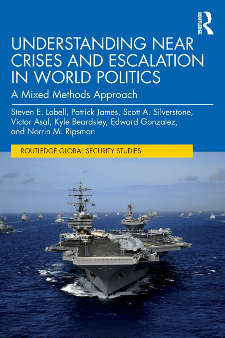 UNDERSTANDING NEAR CRISES AND ESCALATION IN WORLD POLITICS