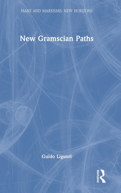 NEW GRAMSCIAN PATHS