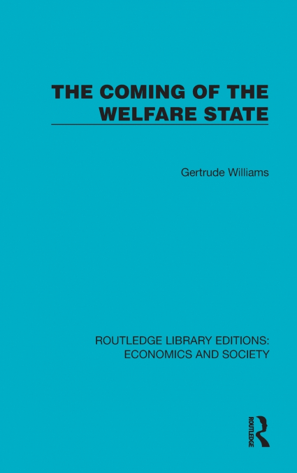THE COMING OF THE WELFARE STATE