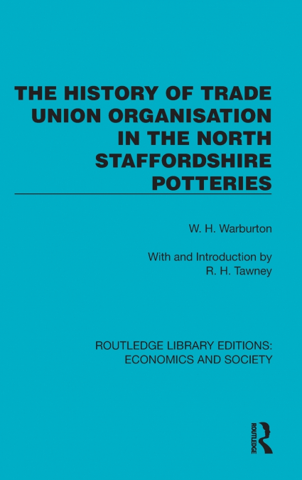 THE HISTORY OF TRADE UNION ORGANISATION IN THE NORTH STAFFOR