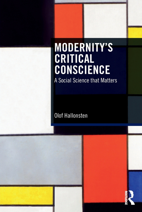 MODERNITY?S CRITICAL CONSCIENCE