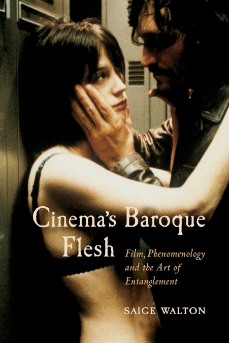 CINEMA?S BAROQUE FLESH