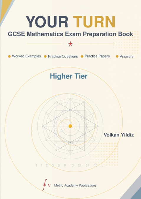 YOUR TURN, GCSE MATHEMATICS EXAM PREPARATION BOOK