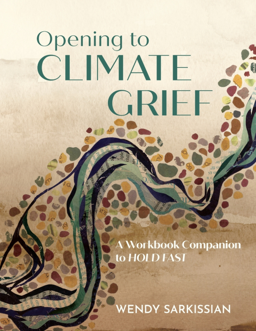 OPENING TO CLIMATE GRIEF