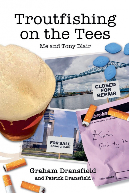 TROUTFISHING ON THE TEES - ME AND TONY BLAIR