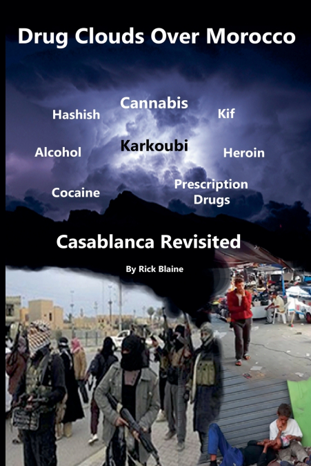 DRUG CLOUDS OVER MOROCCO - CASABLANCA REVISITED