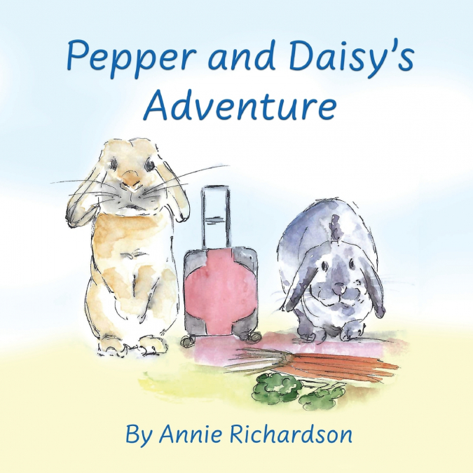 PEPPER AND DAISY?S ADVENTURE