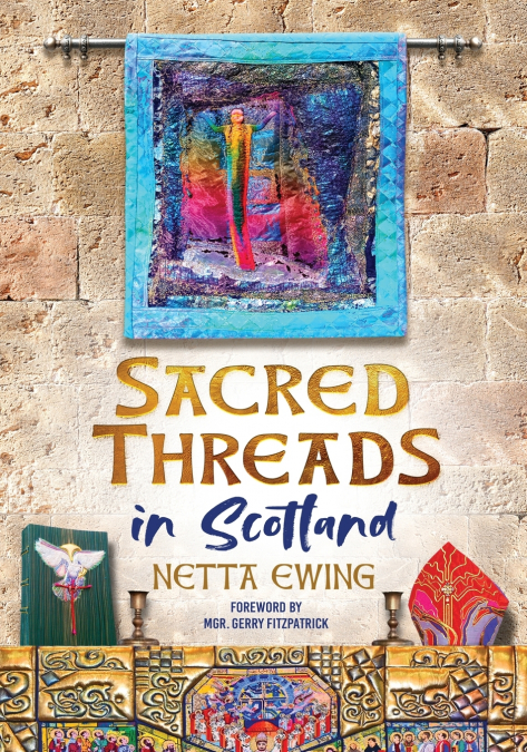 SACRED THREADS IN SCOTLAND