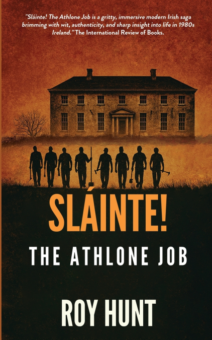 SLAINTE! THE ATHLONE JOB