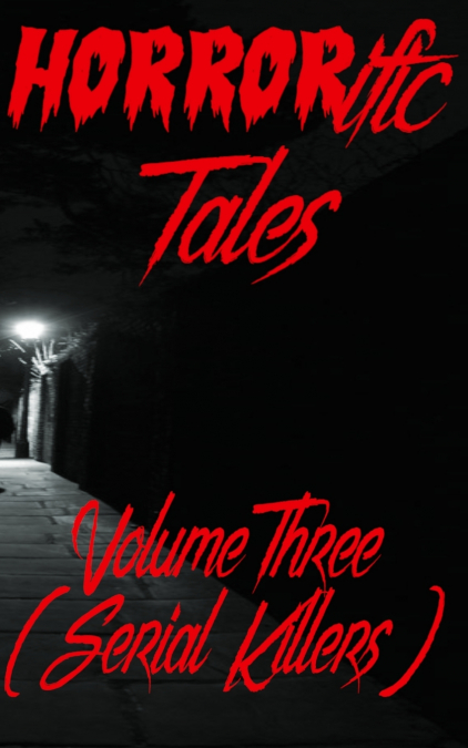 HORRORIFIC TALES VOLUME THREE