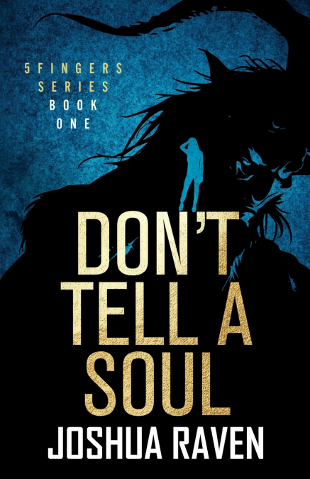 DON?T TELL A SOUL