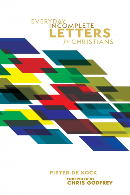 EVERYDAY INCOMPLETE LETTERS FOR CHRISTIANS