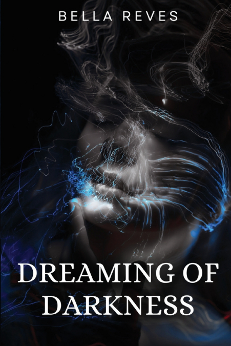 DREAMING OF DARKNESS