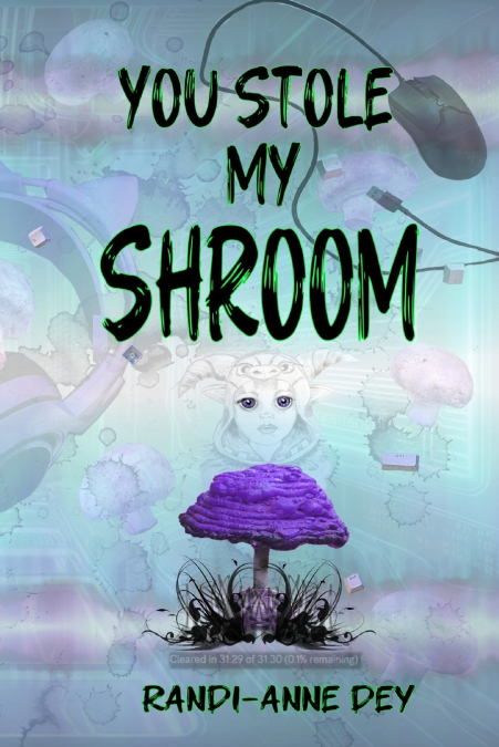 YOU STOLE MY SHROOM