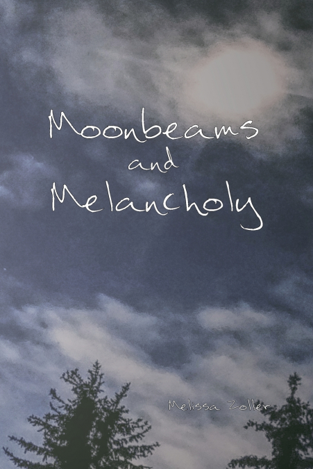 MOONBEAMS AND MELANCHOLY