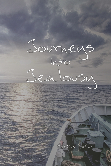 JOURNEYS INTO JEALOUSY