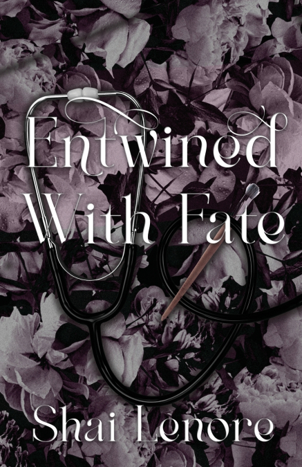 ENTWINED WITH FATE