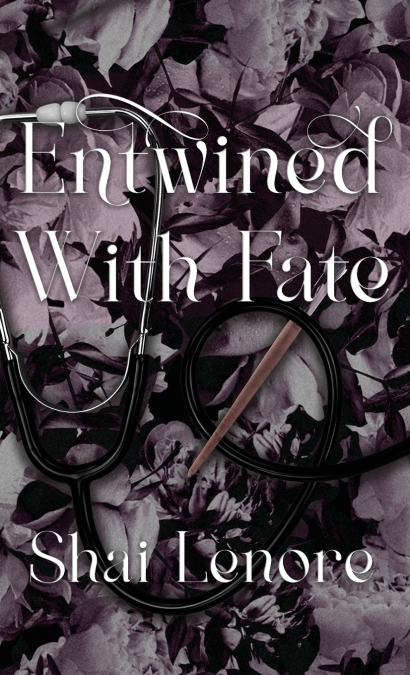 ENTWINED WITH FATE