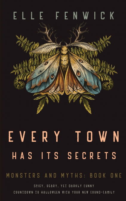 EVERY TOWN HAS ITS SECRETS