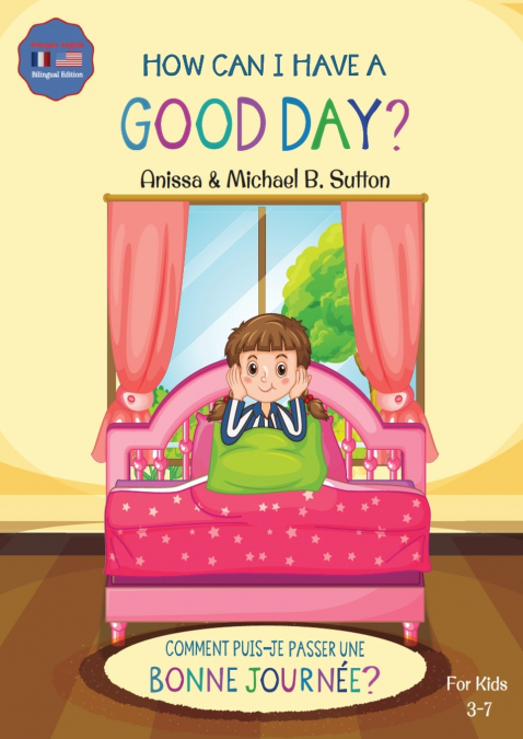 EDITIONS L.A. - HOW CAN I HAVE A GOOD DAY? ENGLISH FRENCH BI