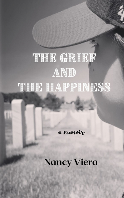 THE GRIEF AND THE HAPPINESS