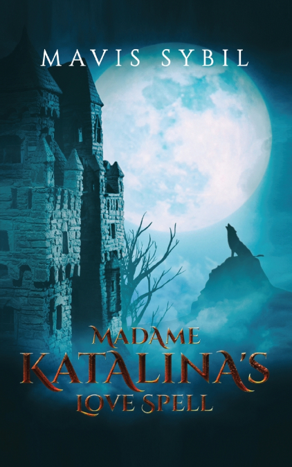 MADAME KATALINA?S LOVE SPELL