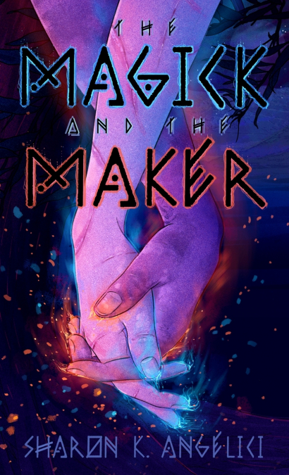 THE MAGICK AND THE MAKER