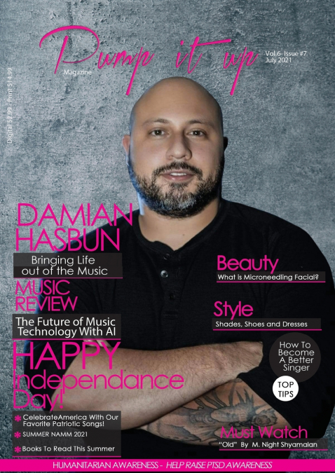 PUMP IT UP MAGAZINE - DAMIAN HASBUN BRINGING LIFE OUT OF THE