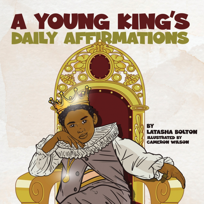 A YOUNG KING?S DAILY AFFIRMATIONS
